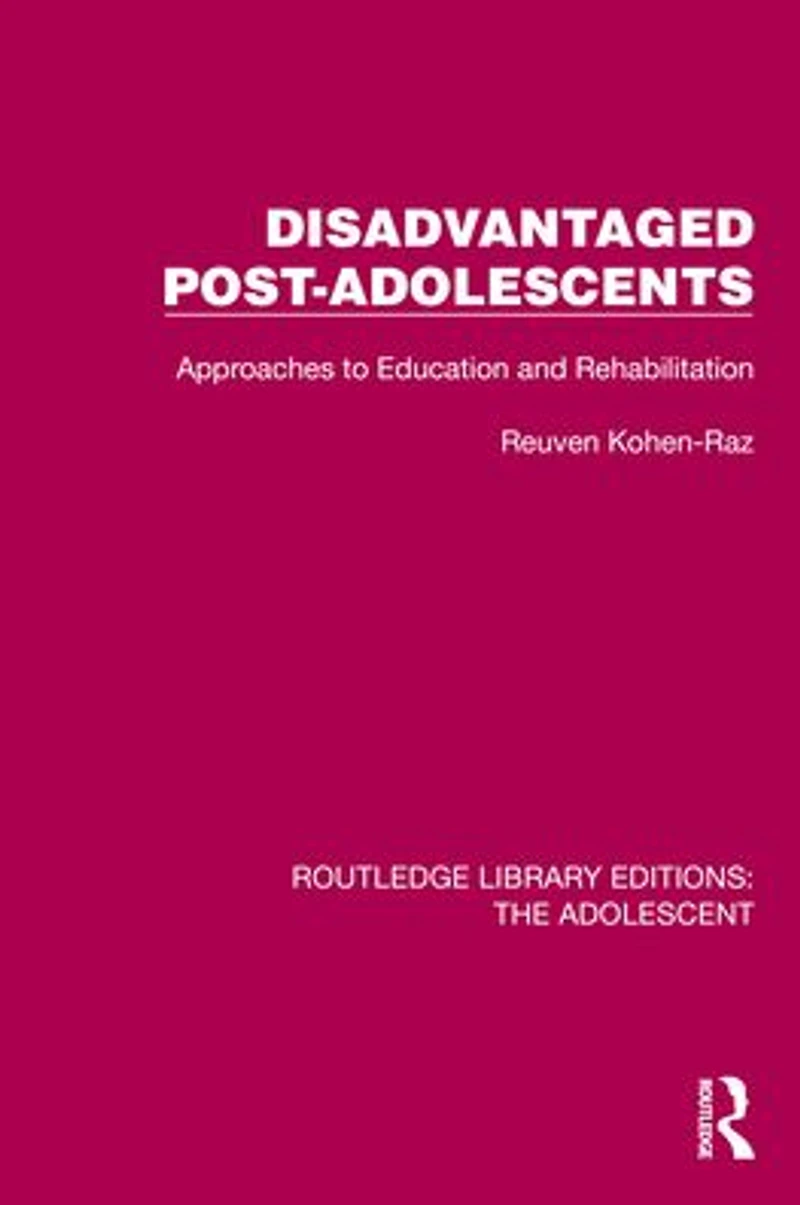 Disadvantaged Post-Adolescents: Approaches to Education and Rehabilitation