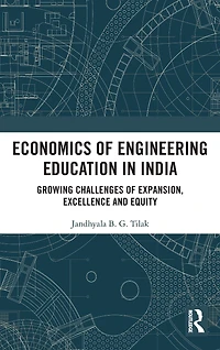 Economics of Engineering Education India: Growing Challenges Access, Excellence and Equity