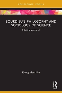 Bourdieu's Philosophy and Sociology of Science: A Critical Appraisal