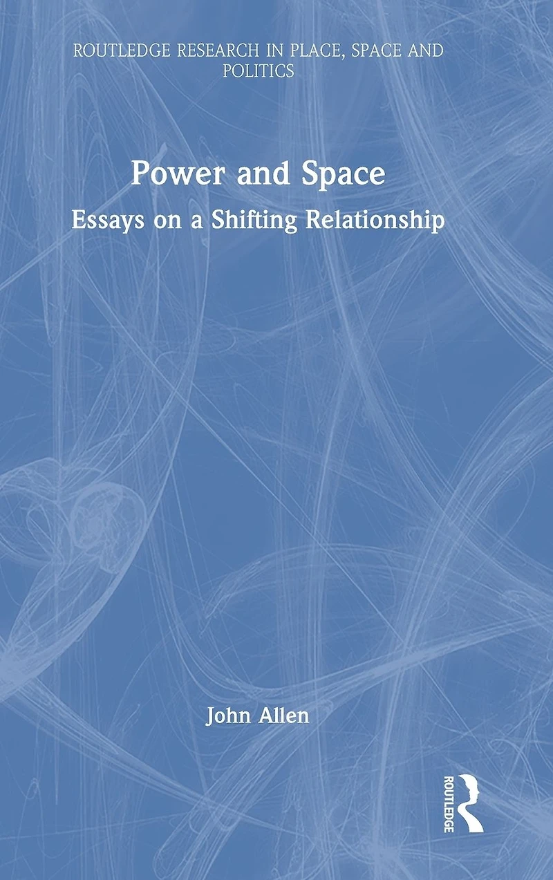 Power and Space: Essays on a Shifting Relationship