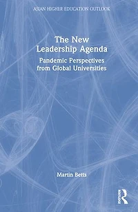 The New Leadership Agenda: Pandemic Perspectives from Global Universities