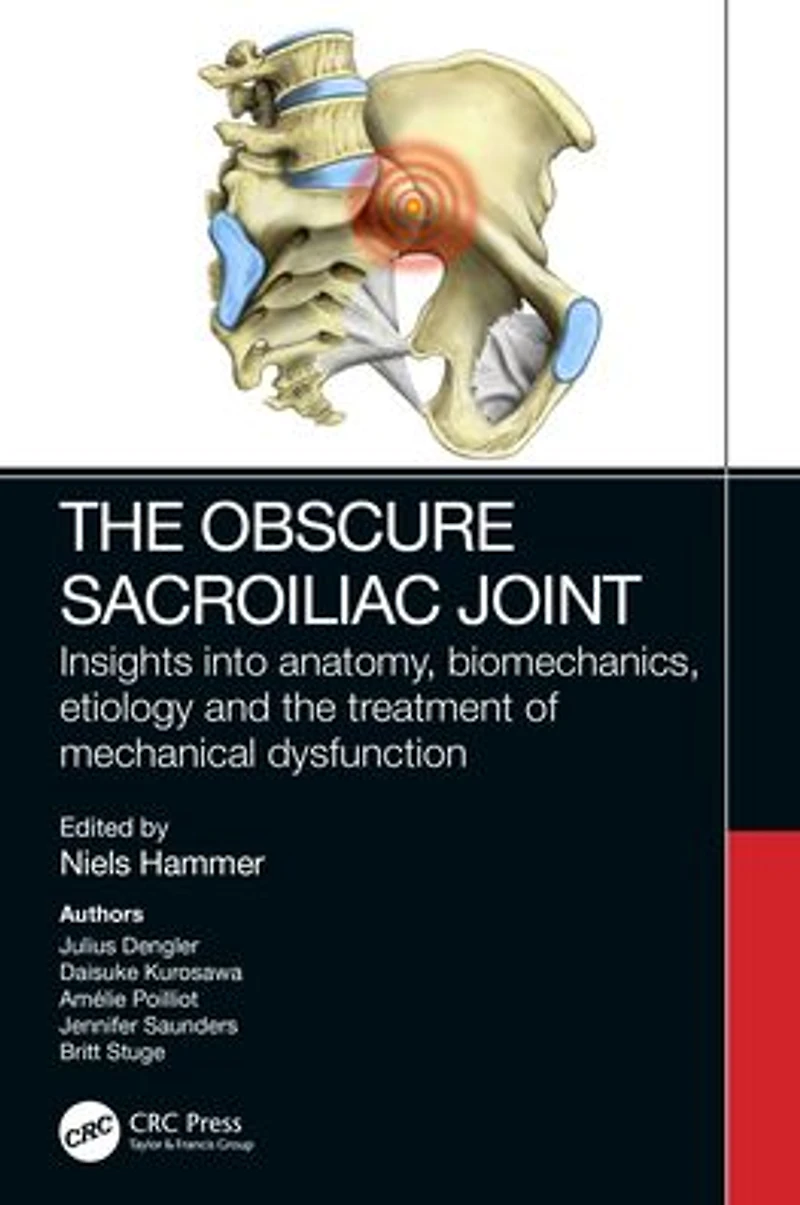 the Obscure Sacroiliac Joint: Insights into anatomy, biomechanics, etiology and treatment of mechanical dysfunction