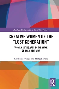Creative Women of the "Lost Generation": Arts Wake Great War