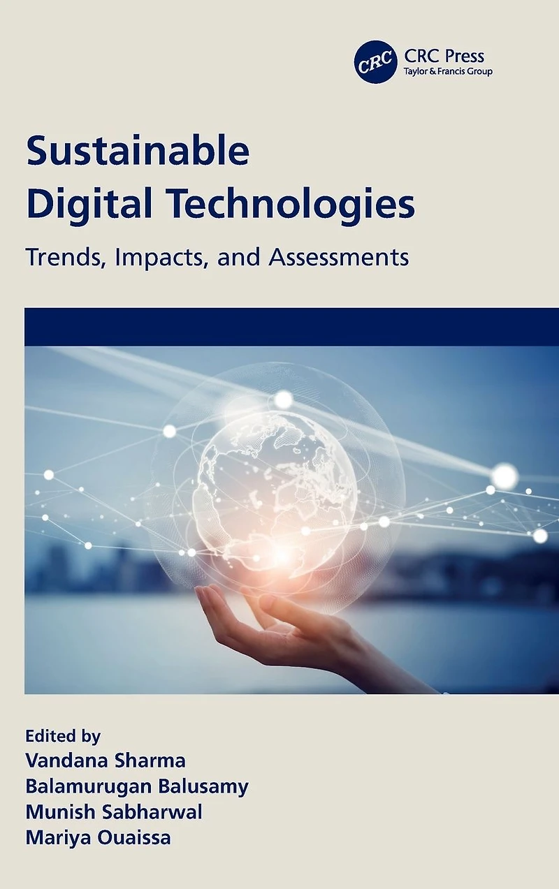 Sustainable Digital Technologies: Trends, Impacts, and Assessments