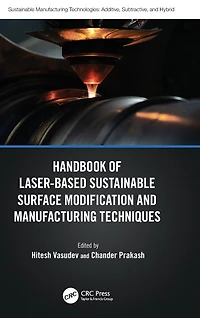Handbook of Laser-Based Sustainable Surface Modification and Manufacturing Techniques