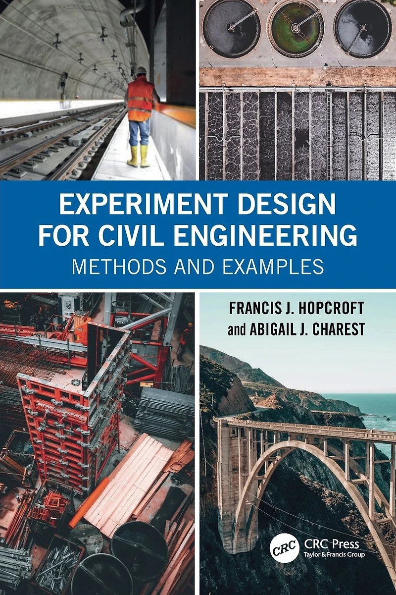 Experiment Design for Civil Engineering: Methods and Examples