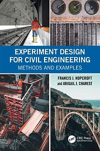 Experiment Design for Civil Engineering: Methods and Examples