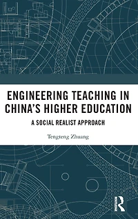 Engineering Teaching China's Higher Education: A Social Realist Approach