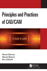 Principles and Practices of CAD/CAM