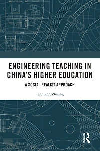 Engineering Teaching China's Higher Education: A Social Realist Approach