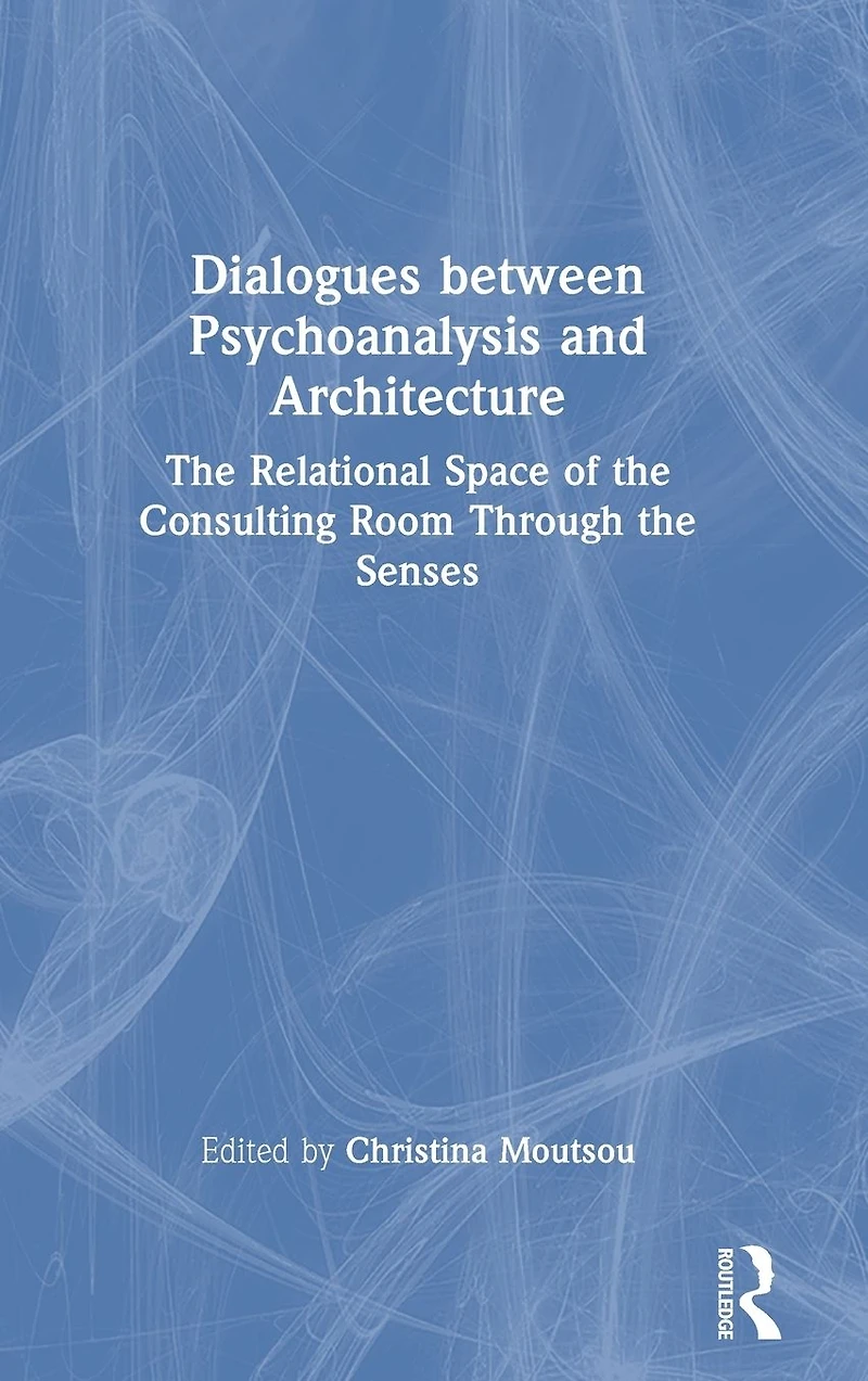 Dialogues between Psychoanalysis and Architecture: the Relational Space of Consulting Room Through Senses