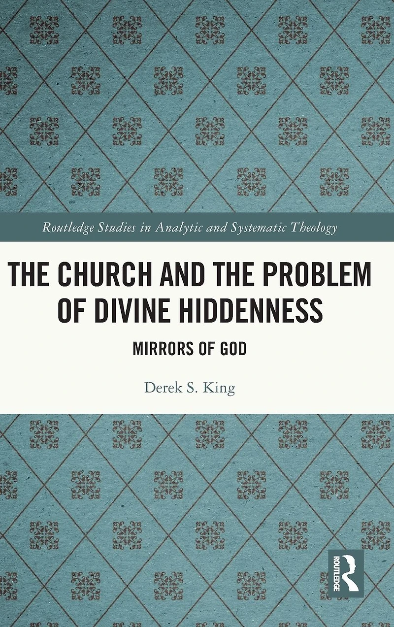 the Church and Problem of Divine Hiddenness: Mirrors God