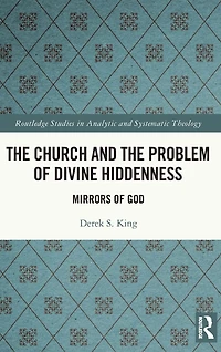 the Church and Problem of Divine Hiddenness: Mirrors God