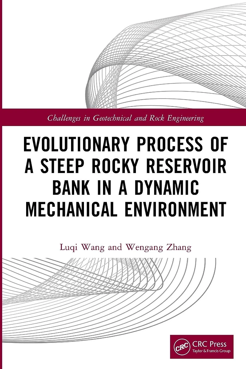 Evolutionary Process of a Steep Rocky Reservoir Bank Dynamic Mechanical Environment
