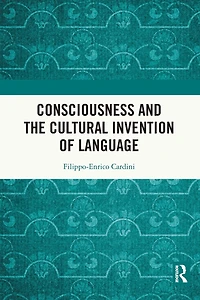 Consciousness and the Cultural Invention of Language