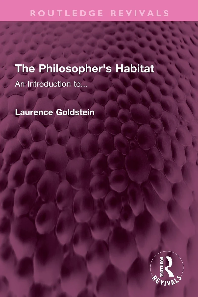 The Philosopher's Habitat: An Introduction to...