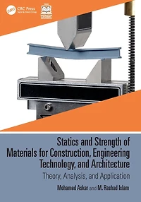 Statics and Strength of Materials for Construction, Engineering Technology, Architecture: Theory, Analysis, Application