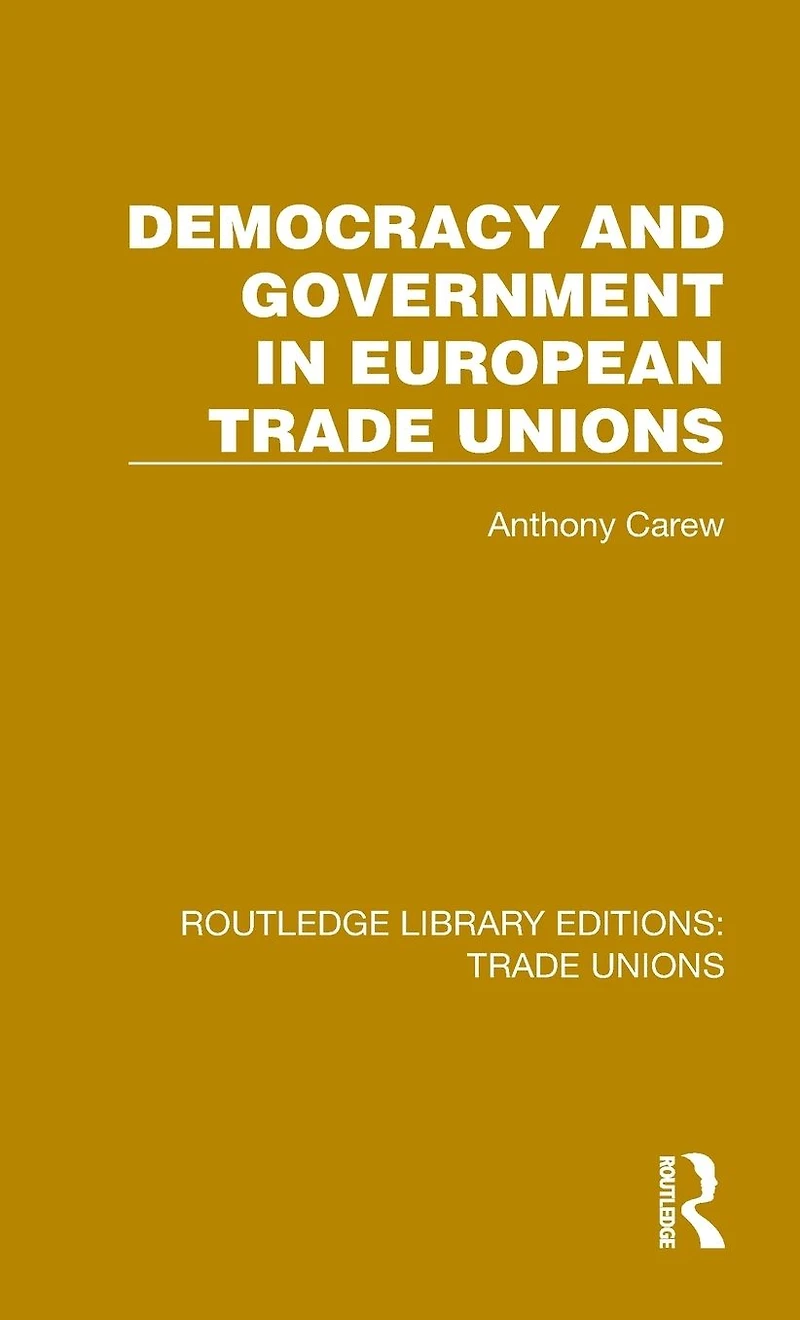 Democracy and Government European Trade Unions