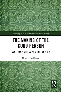the Making of Good Person: Self-Help, Ethics and Philosophy