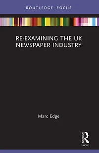 Re-examining the UK Newspaper Industry