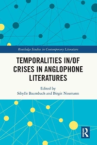 Temporalities in/of Crises Anglophone Literatures
