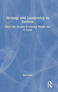 Strategy and Leadership as Service: How the Access Economy Meets C-Suite