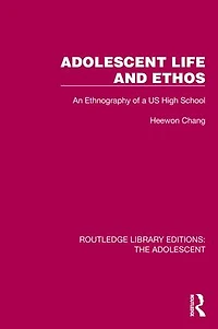 Adolescent Life and Ethos: An Ethnography of a US High School