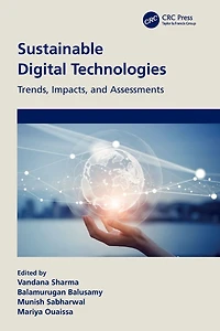 Sustainable Digital Technologies: Trends, Impacts, and Assessments