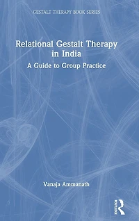 Relational Gestalt Therapy India: A Guide to Group Practice