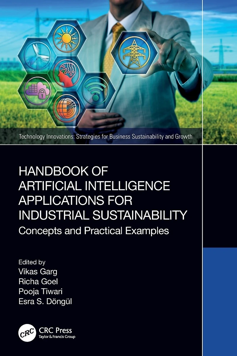 Handbook of Artificial Intelligence Applications for Industrial Sustainability: Concepts and Practical Examples