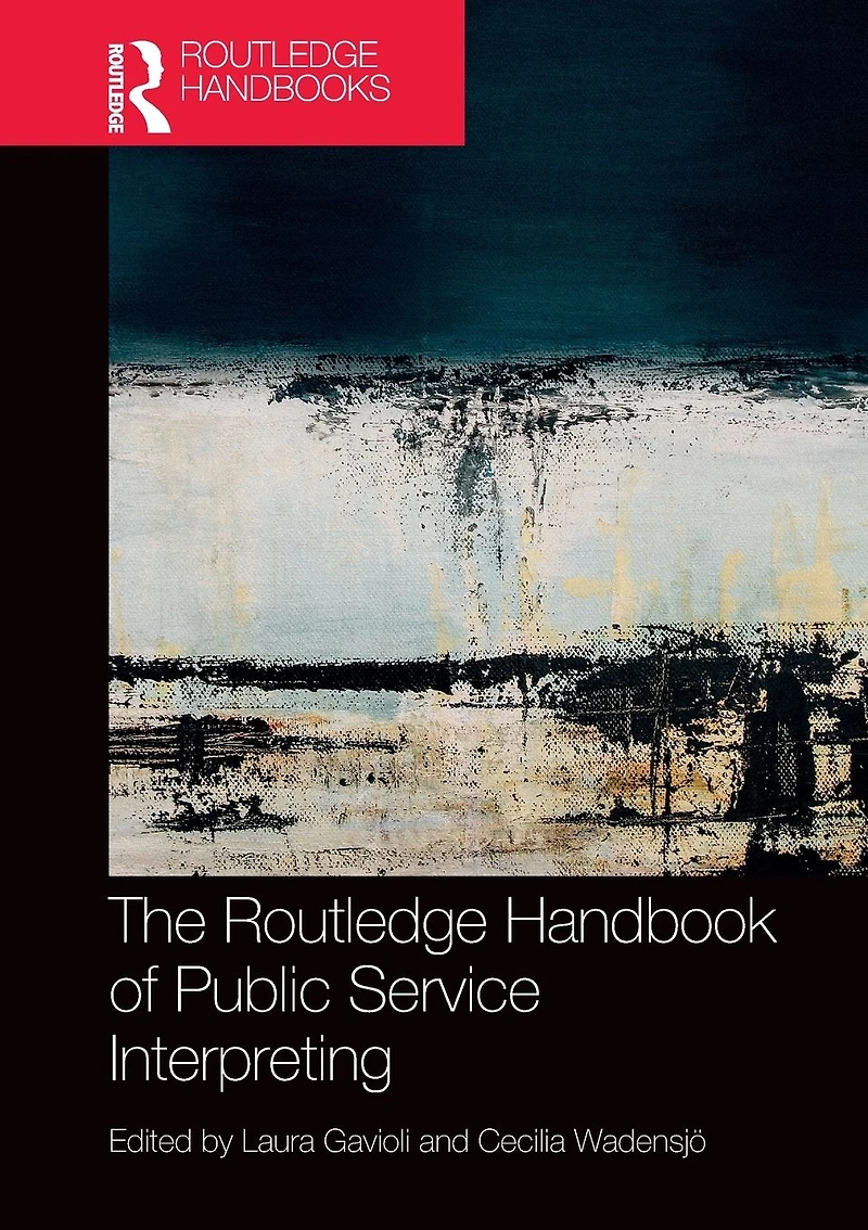 The Routledge Handbook of Public Service Interpreting