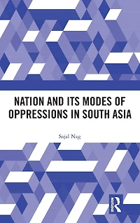 Nation and Its Modes of Oppressions South Asia
