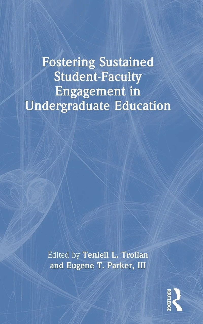 Fostering Sustained Student-Faculty Engagement Undergraduate Education