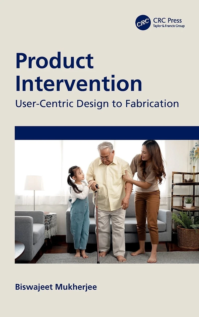 Product Intervention: User-Centric Design to Fabrication