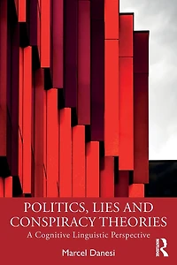 Politics, Lies and Conspiracy Theories: A Cognitive Linguistic Perspective