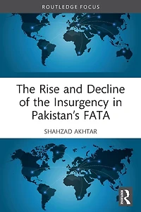 the Rise and Decline of Insurgency Pakistan's FATA