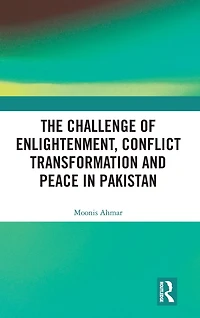 The Challenge of Enlightenment, Conflict Transformation and Peace Pakistan