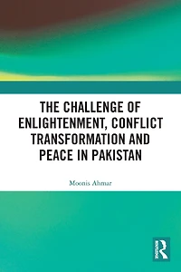 The Challenge of Enlightenment, Conflict Transformation and Peace Pakistan