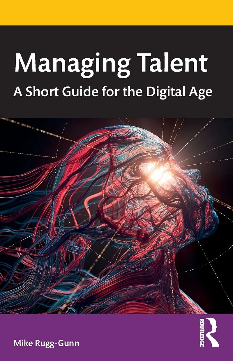 Managing Talent: A Short Guide for the Digital Age