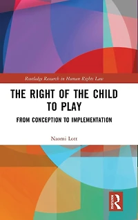the Right of Child to Play: From Conception Implementation