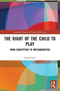 the Right of Child to Play: From Conception Implementation
