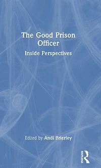 The Good Prison Officer: Inside Perspectives