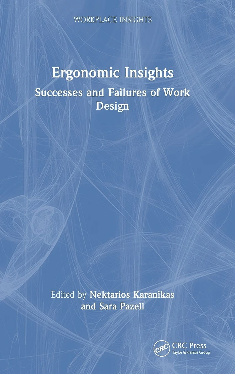 Ergonomic Insights: Successes and Failures of Work Design