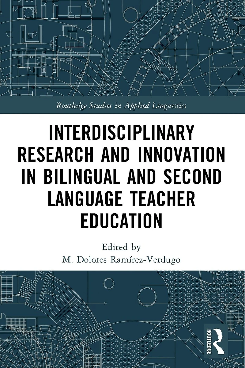 Interdisciplinary Research and Innovation Bilingual Second Language Teacher Education
