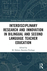 Interdisciplinary Research and Innovation Bilingual Second Language Teacher Education