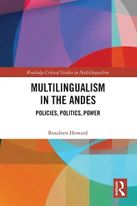 Multilingualism the Andes: Policies, Politics, Power