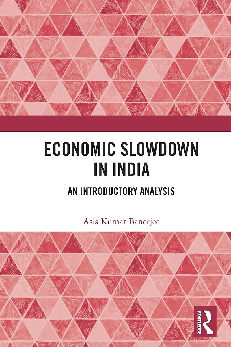 Economic Slowdown India: An Introductory Analysis