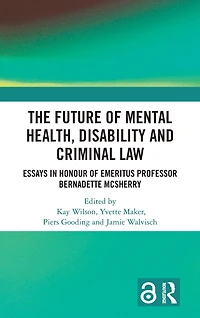 The Future of Mental Health, Disability and Criminal Law