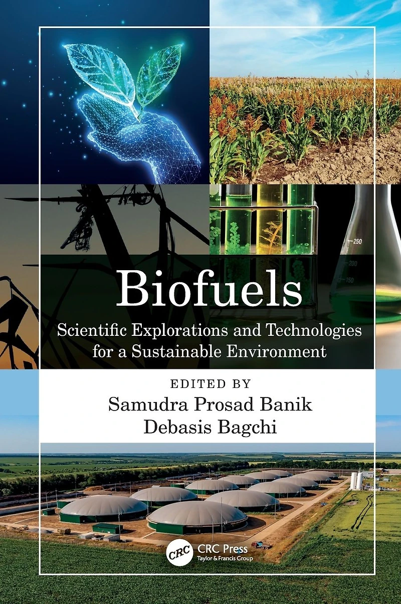 Biofuels: Scientific Explorations and Technologies for a Sustainable Environment