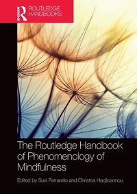 The Routledge Handbook of Phenomenology Mindfulness